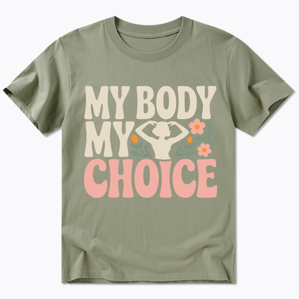 My Body My Choice Classic T-Shirt