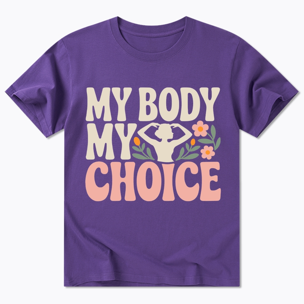 My Body My Choice Classic T-Shirt