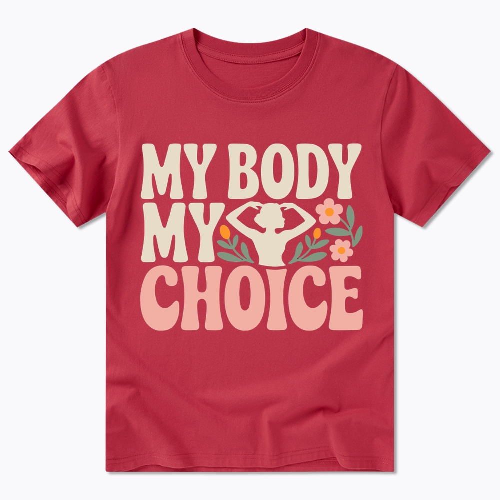 My Body My Choice Classic T-Shirt