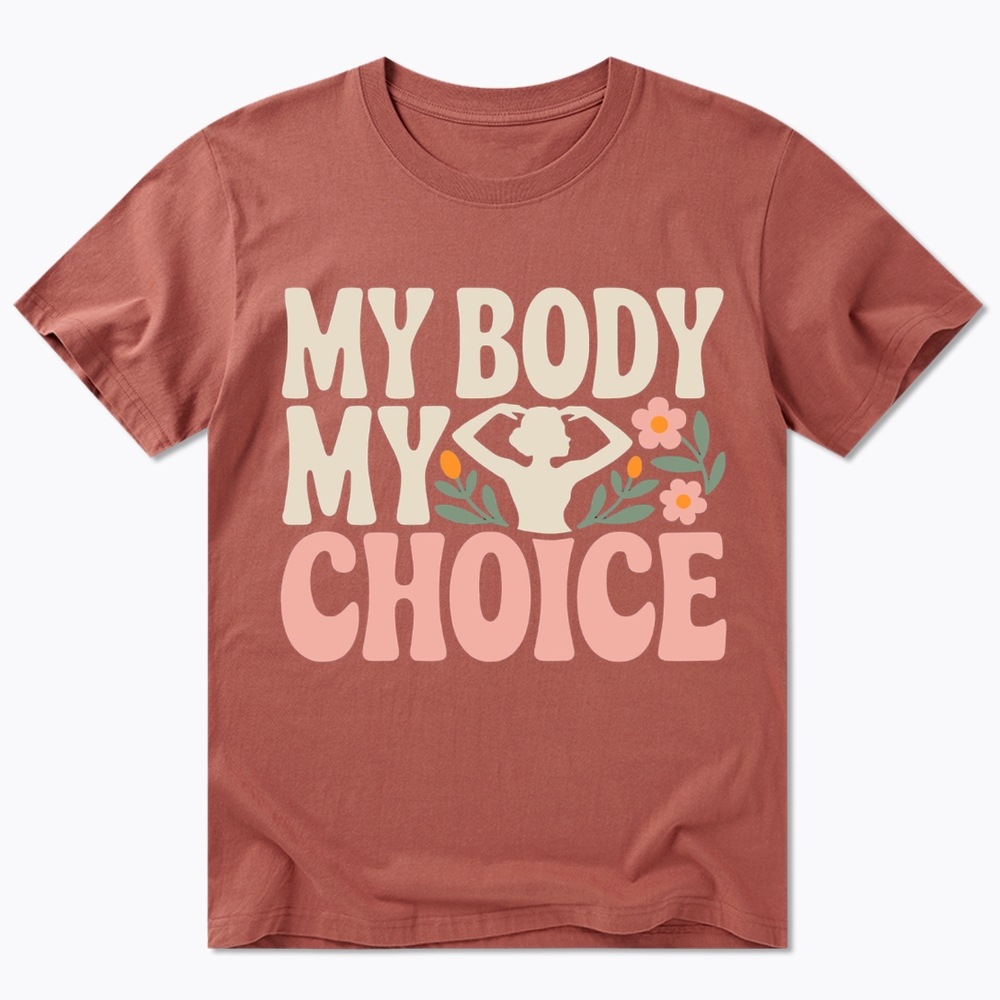 My Body My Choice Classic T-Shirt