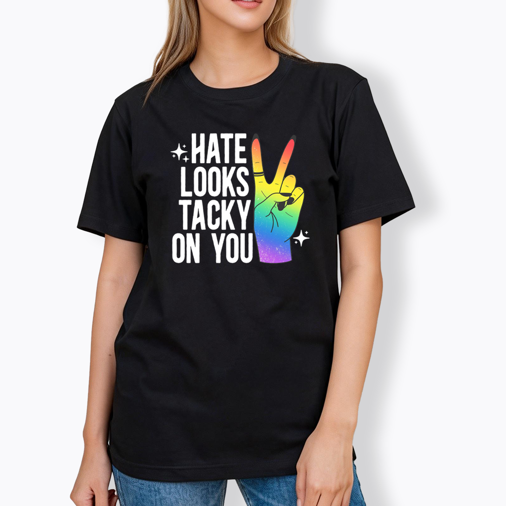Hate Looks Tacky On You Classic T-Shirt