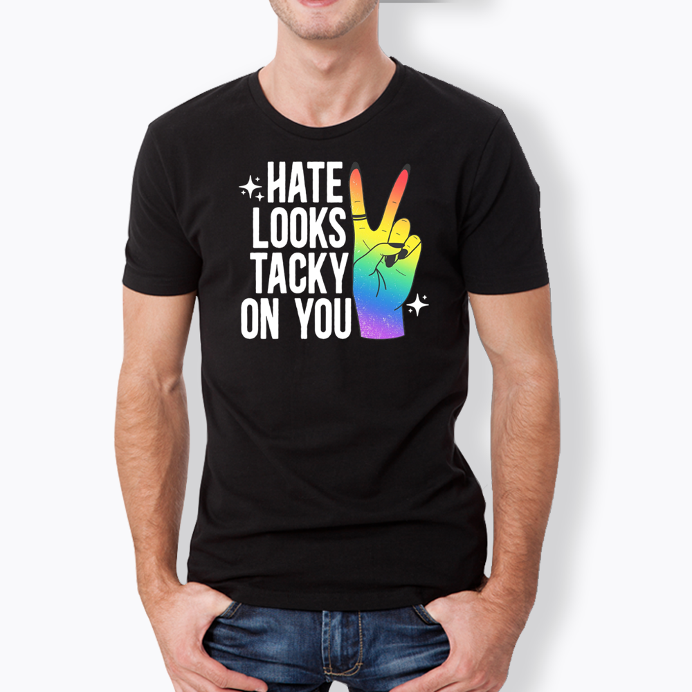 Hate Looks Tacky On You Classic T-Shirt
