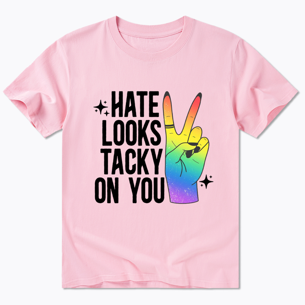 Hate Looks Tacky On You Classic T-Shirt