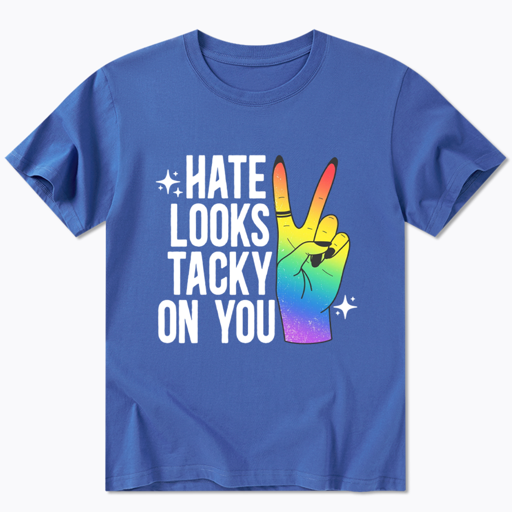 Hate Looks Tacky On You Classic T-Shirt