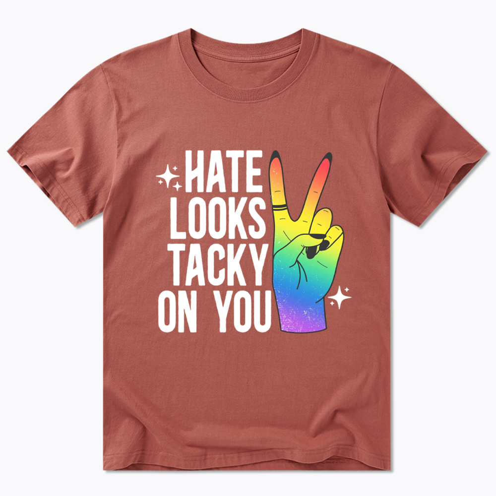 Hate Looks Tacky On You Classic T-Shirt