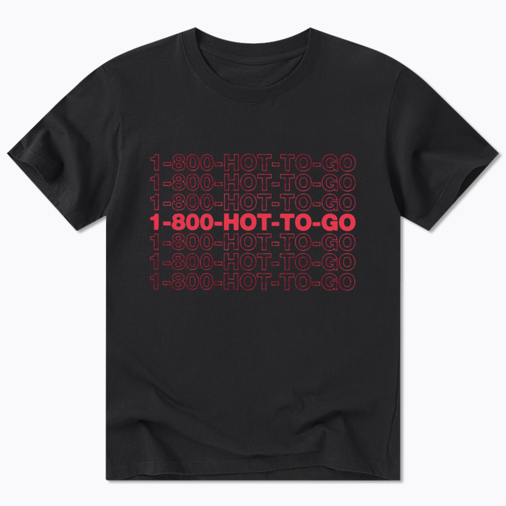 1800 Hot To Go Classic T-Shirt