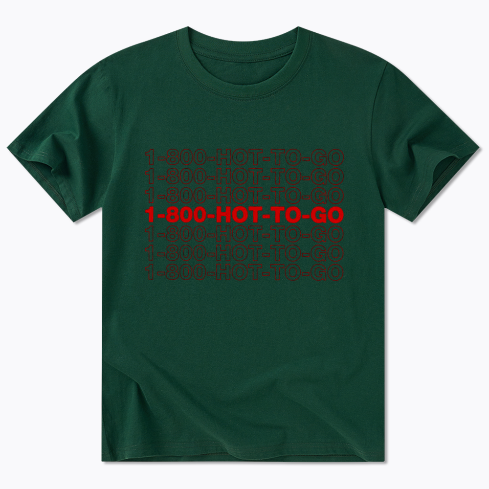 1800 Hot To Go Classic T-Shirt