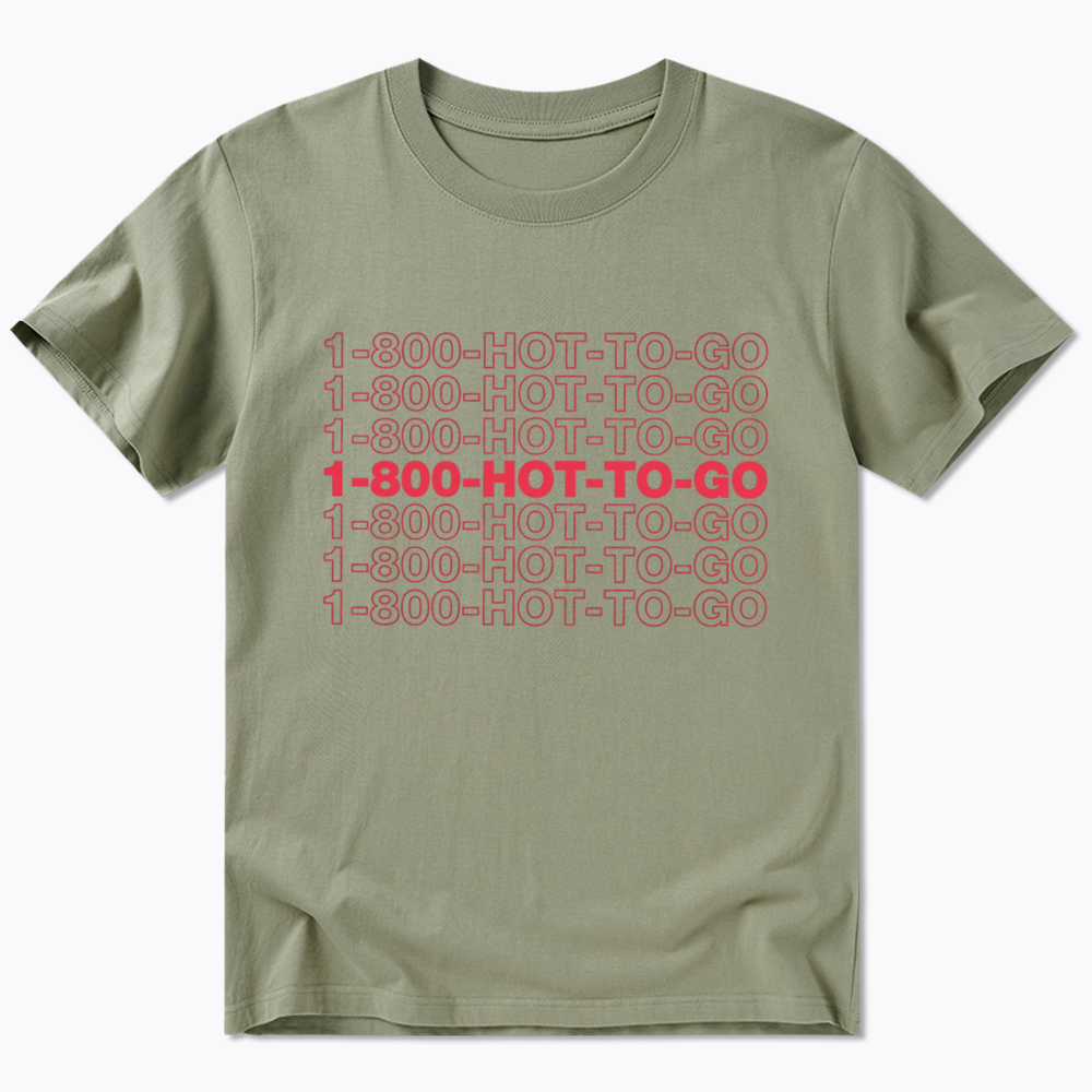 1800 Hot To Go Classic T-Shirt