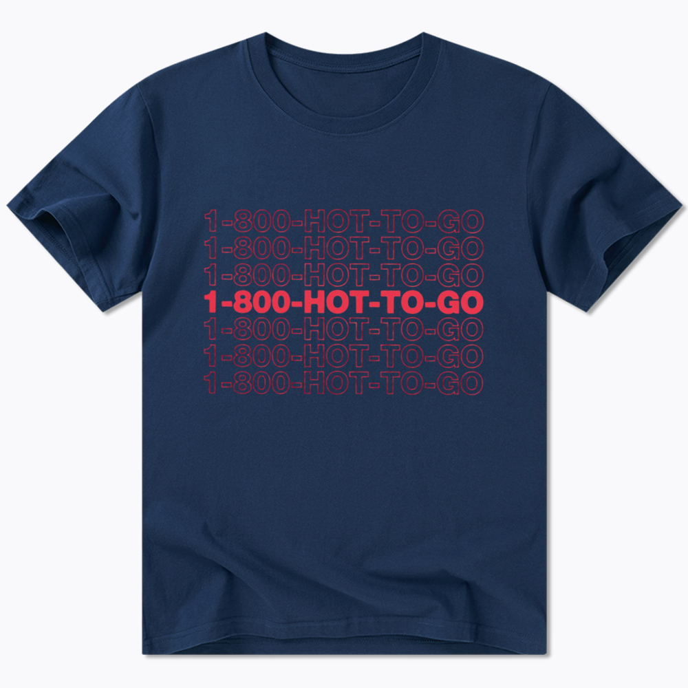 1800 Hot To Go Classic T-Shirt