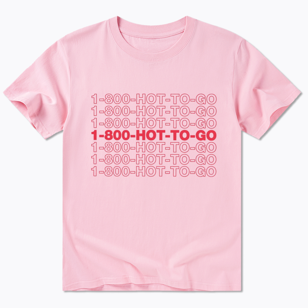 1800 Hot To Go Classic T-Shirt