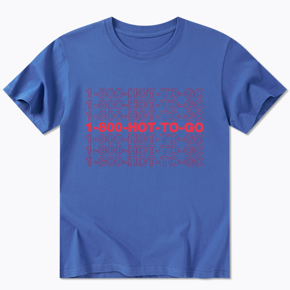 1800 Hot To Go Classic T-Shirt