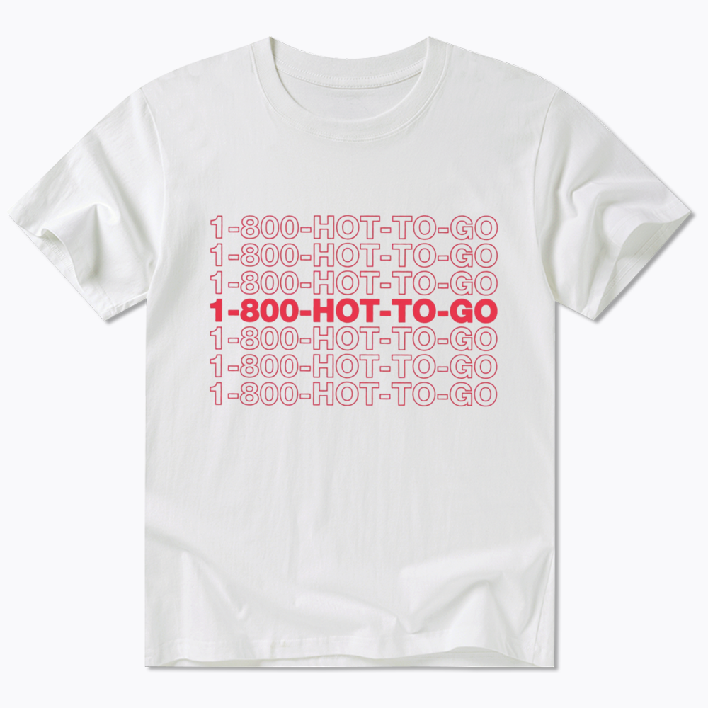 1800 Hot To Go Classic T-Shirt
