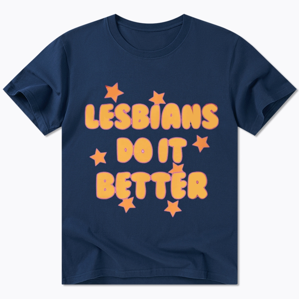 Lesbians Do It Better Classic T-Shirt
