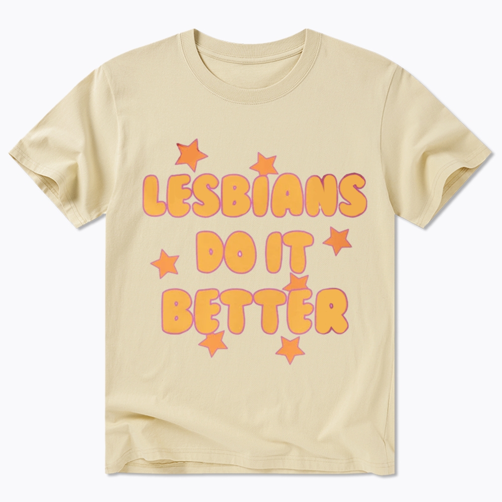 Lesbians Do It Better Classic T-Shirt