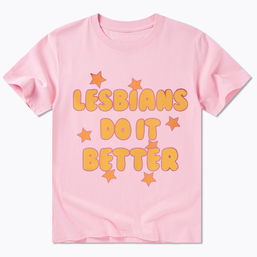 Lesbians Do It Better Classic T-Shirt