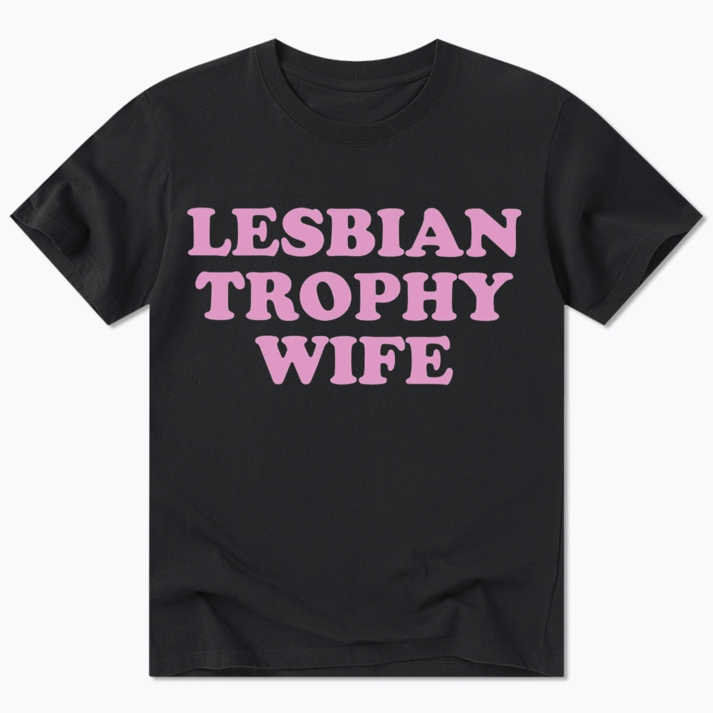 Lesbian Trophy Wife Classic T-Shirt