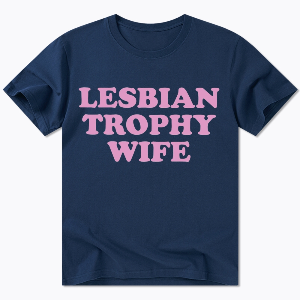 Lesbian Trophy Wife Classic T-Shirt