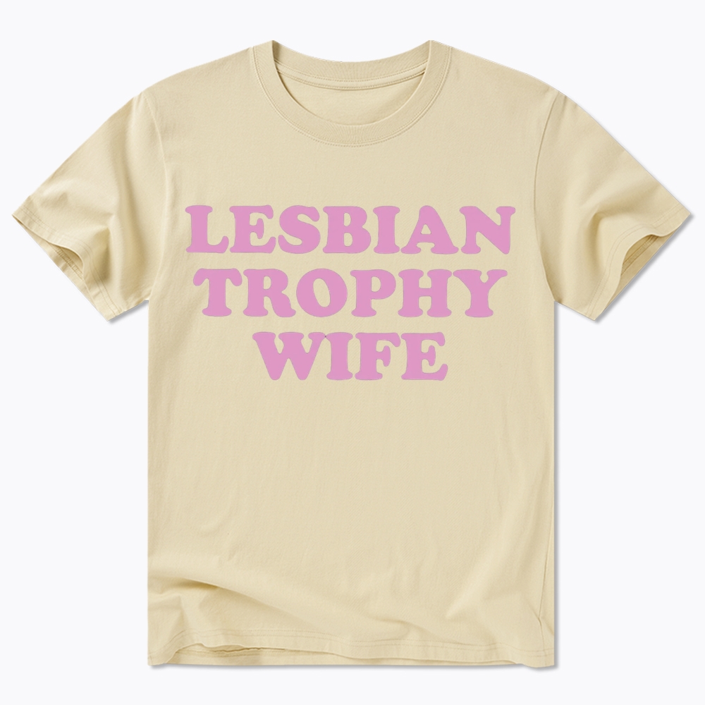 Lesbian Trophy Wife Classic T-Shirt