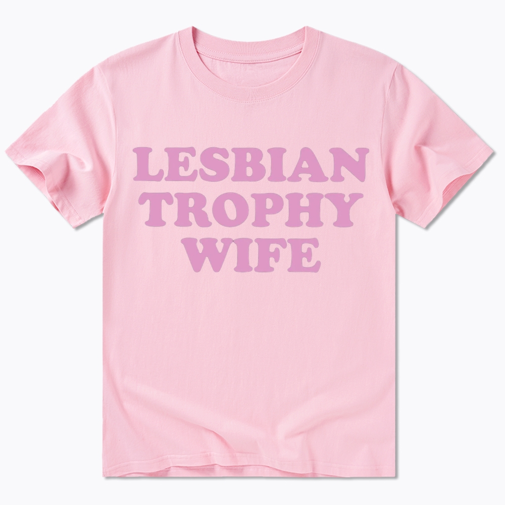 Lesbian Trophy Wife Classic T-Shirt