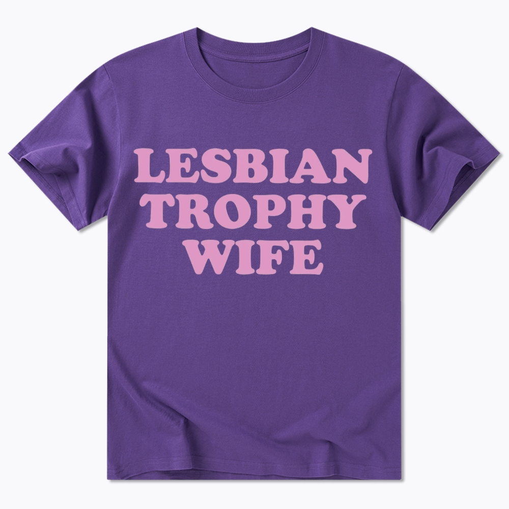 Lesbian Trophy Wife Classic T-Shirt