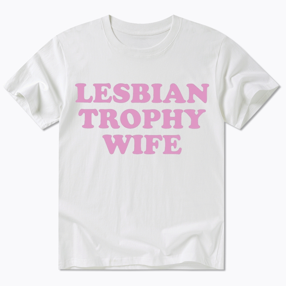 Lesbian Trophy Wife Classic T-Shirt
