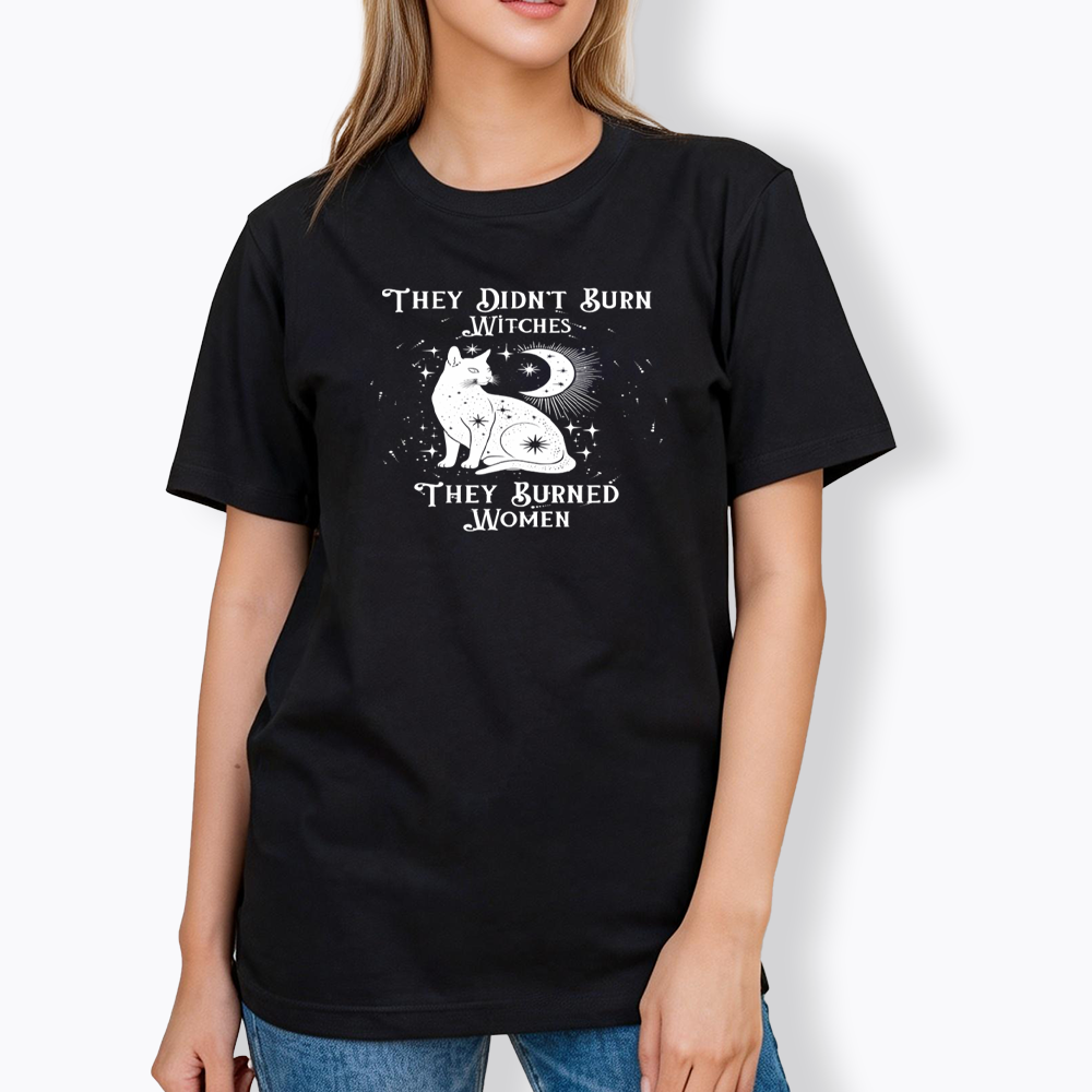 They Didn't Burn Witches They Burned Wome Classic T-Shirt