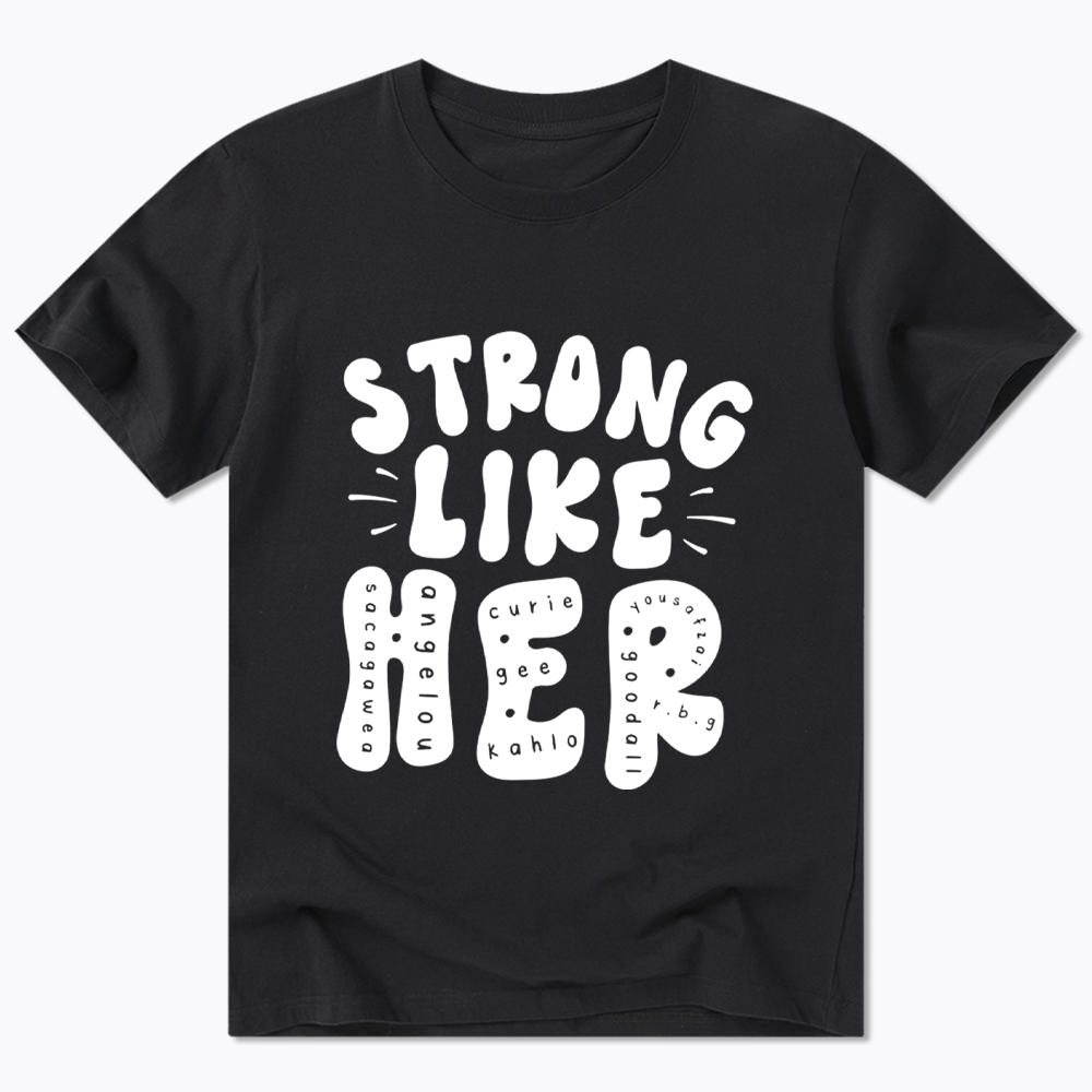 Strong Like Her Classic T-Shirt