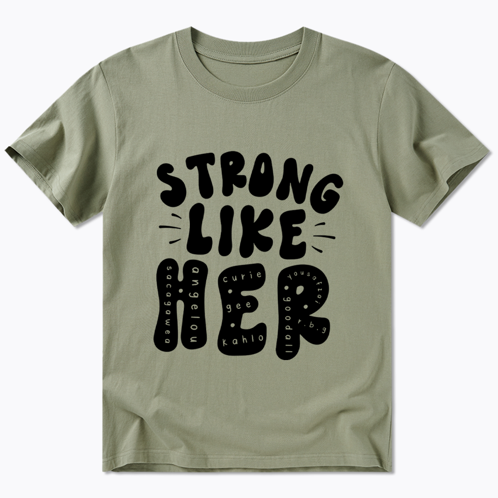 Strong Like Her Classic T-Shirt