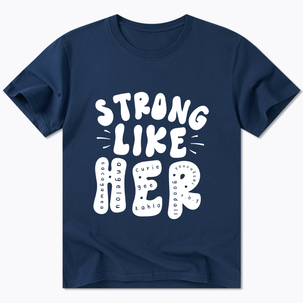 Strong Like Her Classic T-Shirt