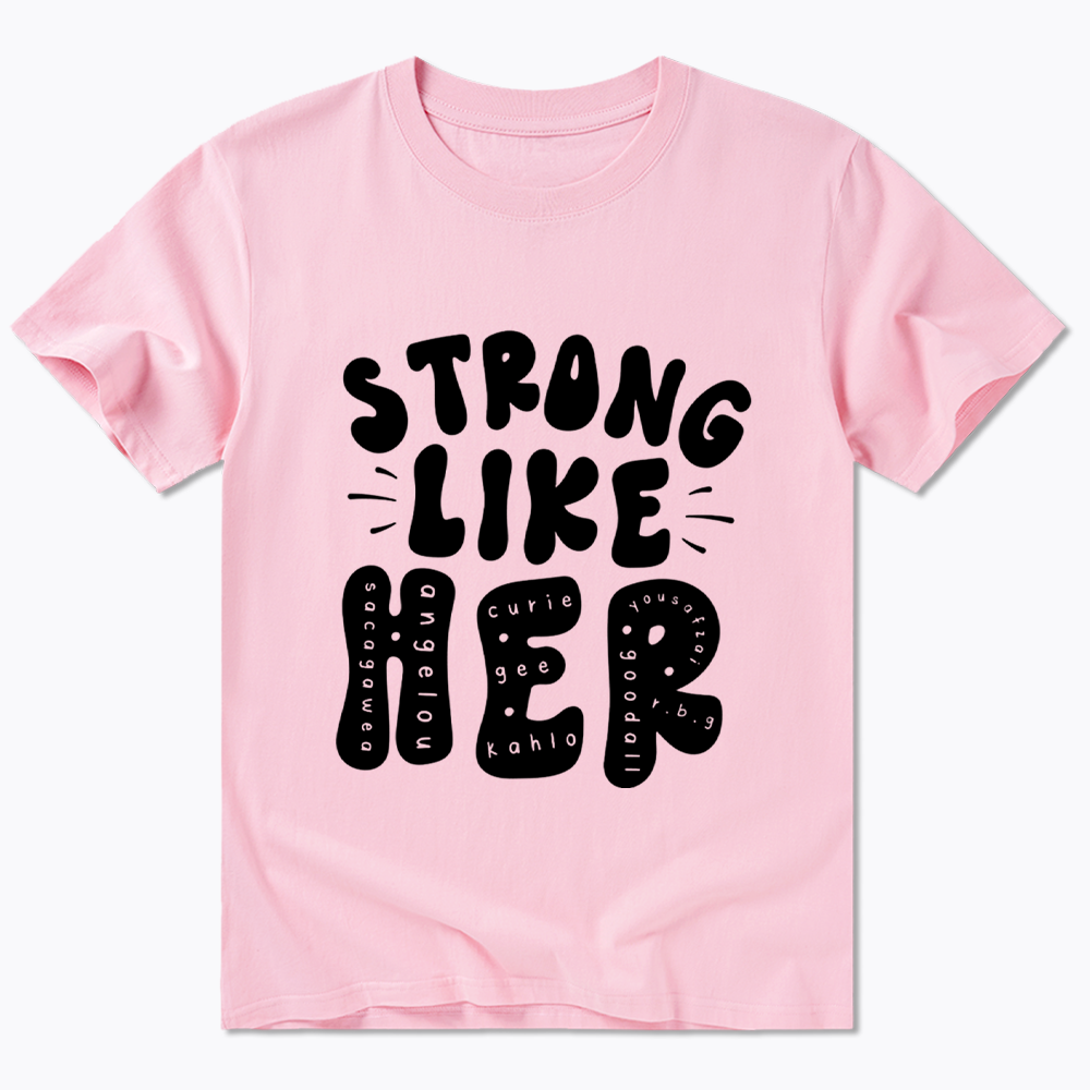 Strong Like Her Classic T-Shirt