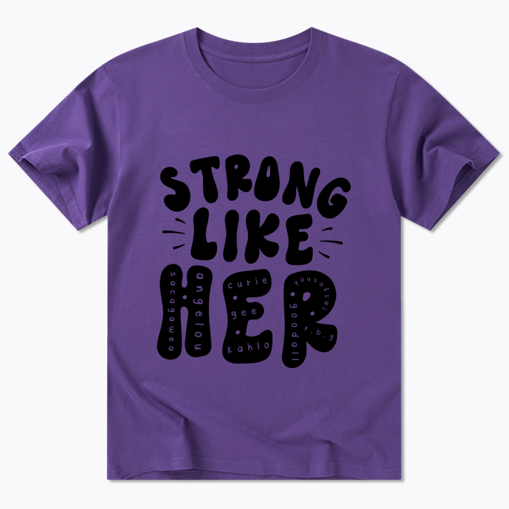 Strong Like Her Classic T-Shirt