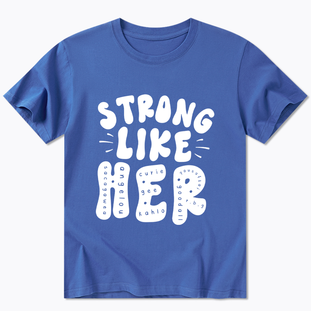 Strong Like Her Classic T-Shirt
