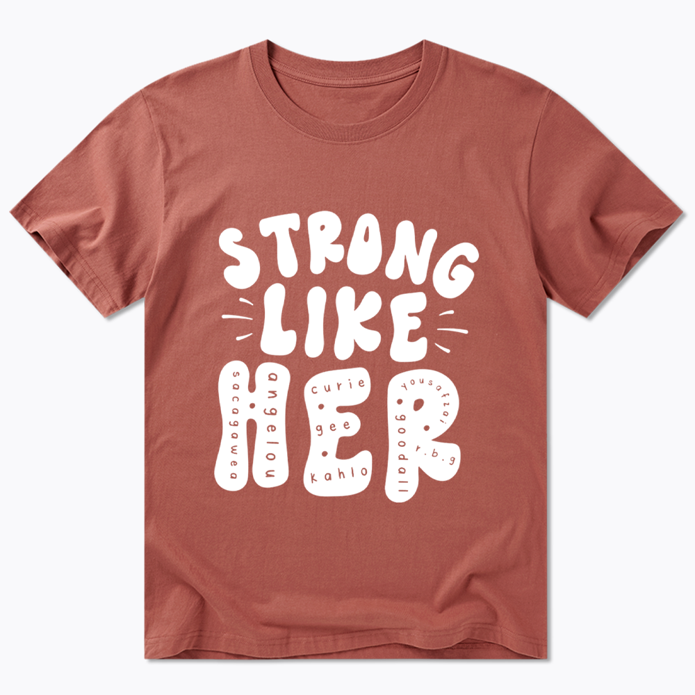 Strong Like Her Classic T-Shirt