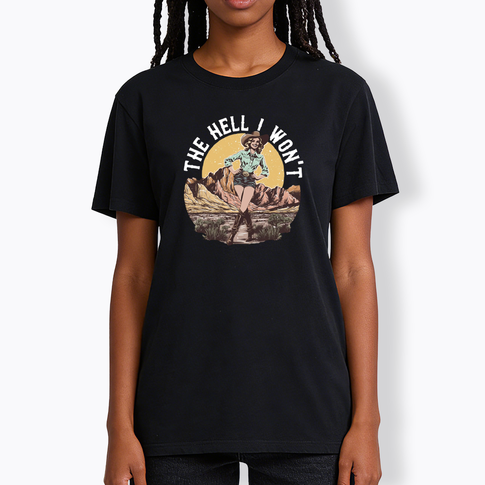 The Hell I Won't Classic T-Shirt