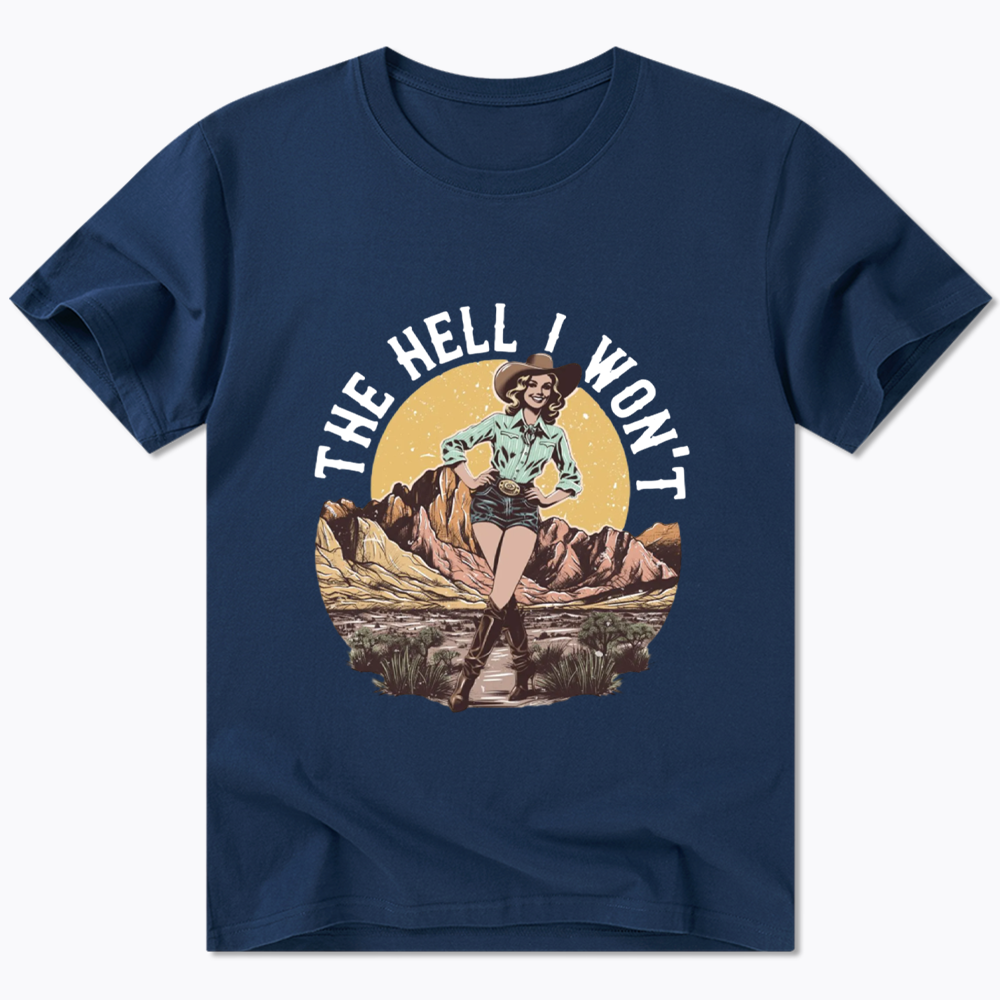 The Hell I Won't Classic T-Shirt