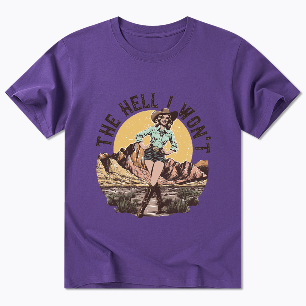 The Hell I Won't Classic T-Shirt