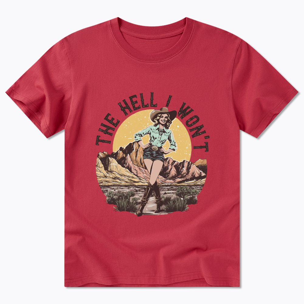 The Hell I Won't Classic T-Shirt