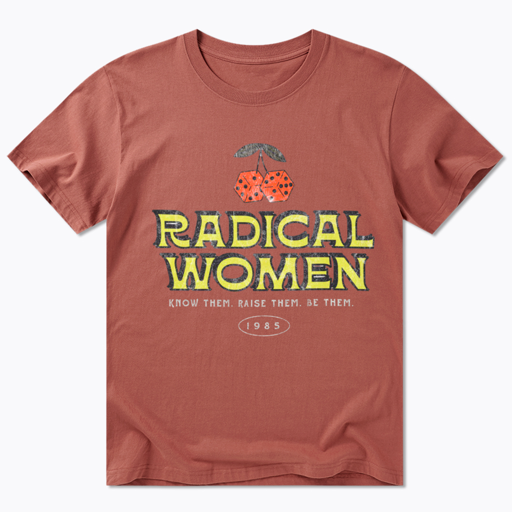 Radical Women Know Them Raise Them Be Them Classic T-Shirt
