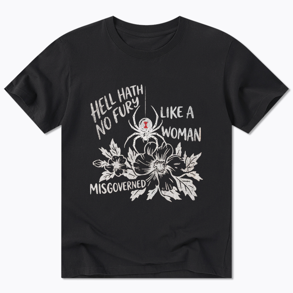 Hell Hath  No Fury Like a Woman Misgoverned Classic T-Shirt