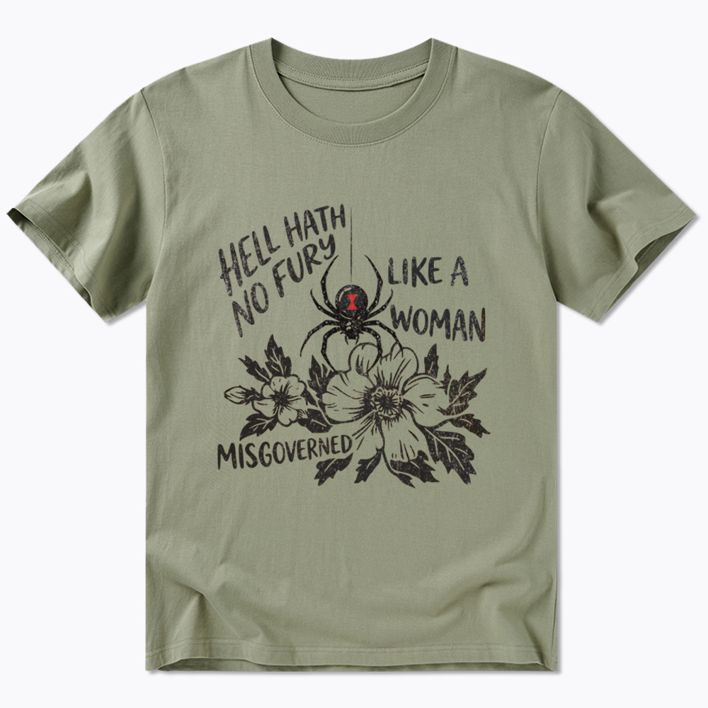 Hell Hath  No Fury Like a Woman Misgoverned Classic T-Shirt