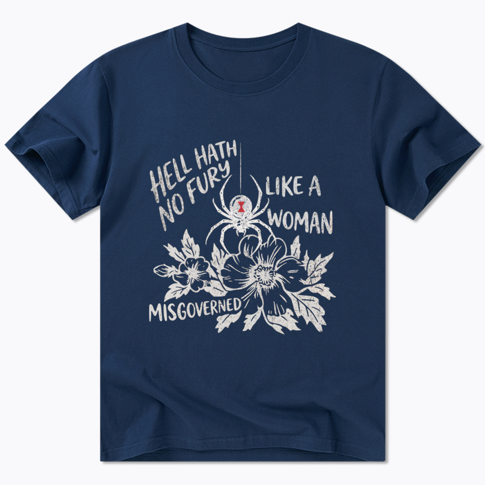 Hell Hath  No Fury Like a Woman Misgoverned Classic T-Shirt