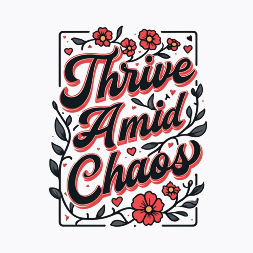 Thrive Amid Chaos Classic T-Shirt