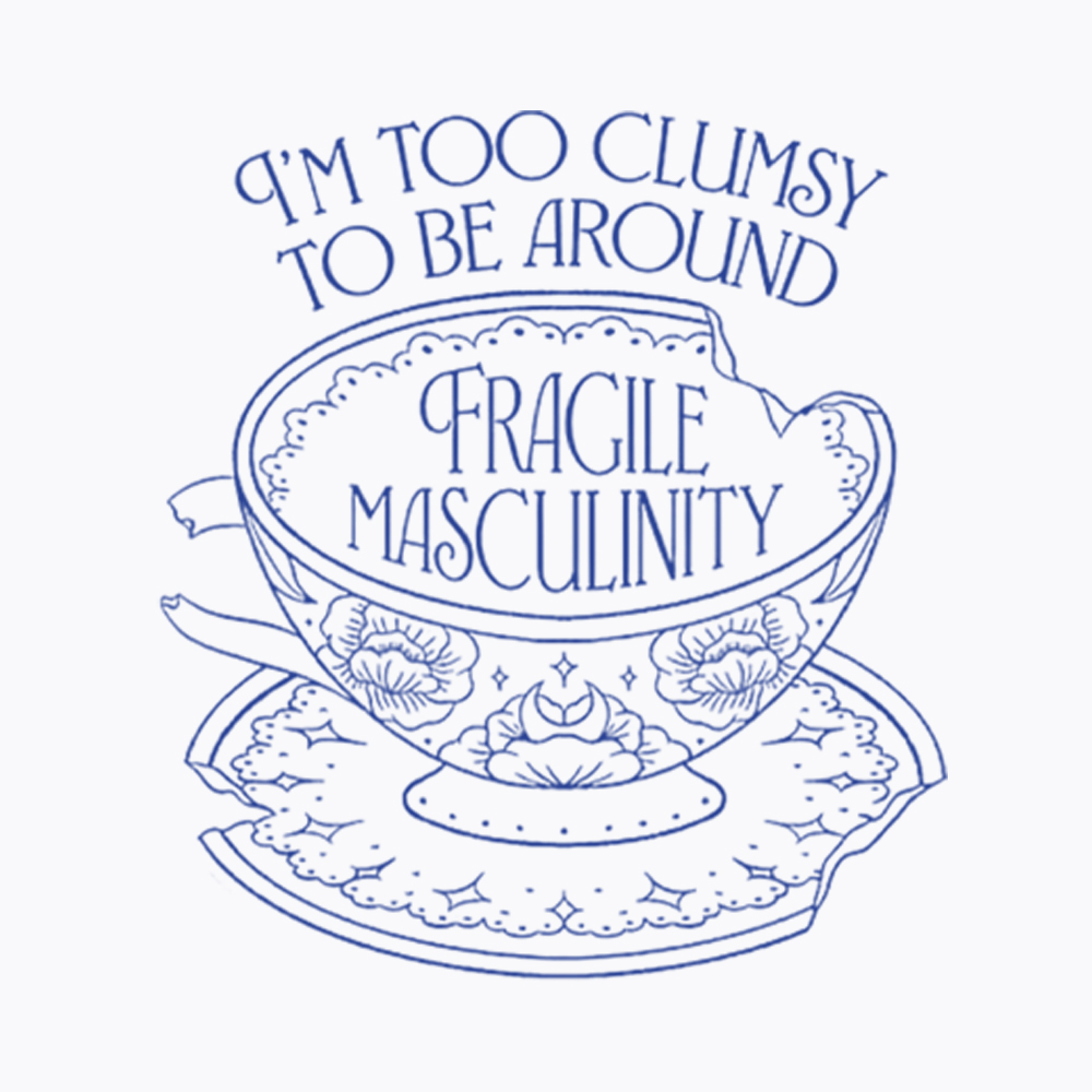 I'm Too Clumsy To Be Around Fragile Masculinity Classic T-Shirt