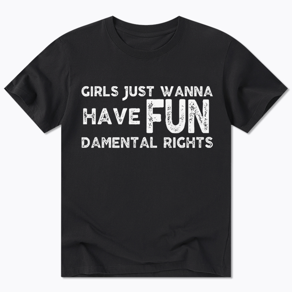 Girls Just Wanna Have Fundamental Rights Classic T-Shirt