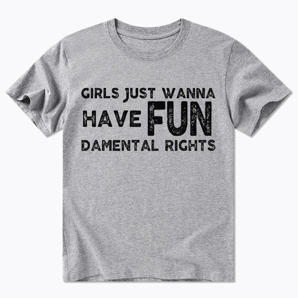 Girls Just Wanna Have Fundamental Rights Classic T-Shirt