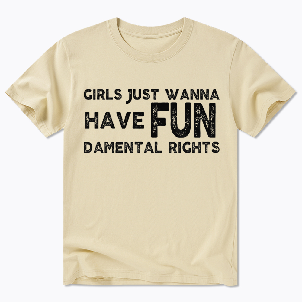 Girls Just Wanna Have Fundamental Rights Classic T-Shirt