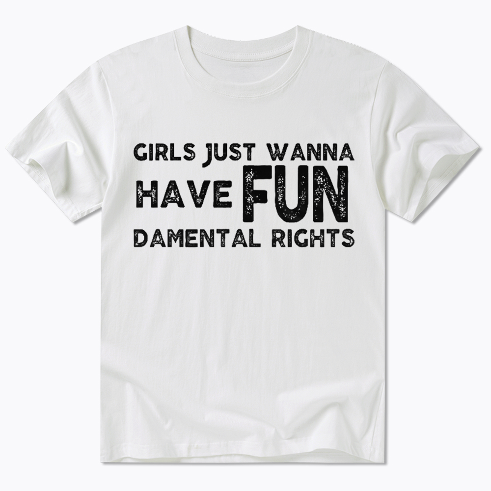 Girls Just Wanna Have Fundamental Rights Classic T-Shirt
