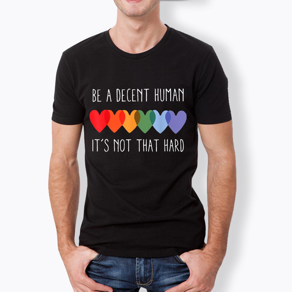 Be a Decent Human It's Not That Hard Classic T-Shirt