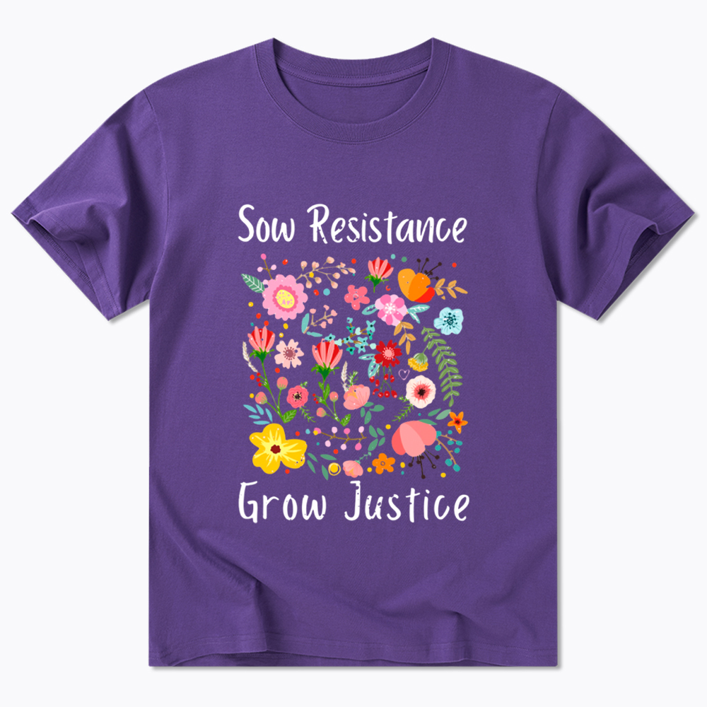 Floral Social Justice Sow Resistance Grow Justice Classic T-Shirt