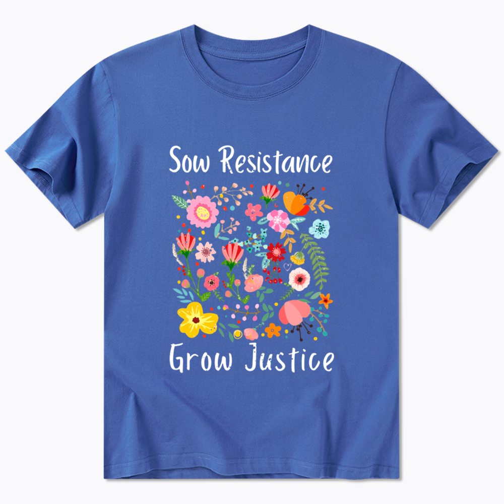 Floral Social Justice Sow Resistance Grow Justice Classic T-Shirt